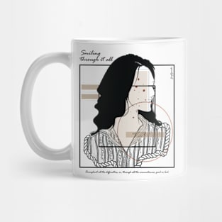 Smiling through it all version 10 Mug